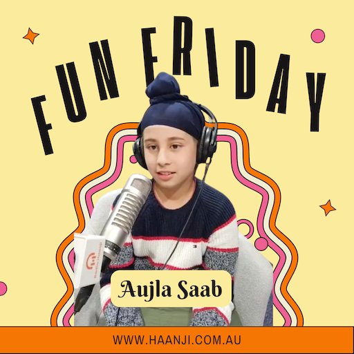 Fun Friday With Aujla Saab | Ranjodh Singh | Jasmeen Kaur | Haanji Melbourne | Radio Haanji